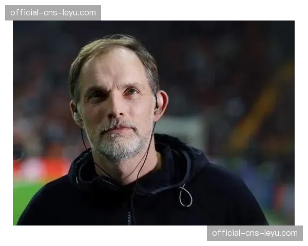 战术节点拆解：图赫尔下半场的两次换人如何扭转战局击败巴萨